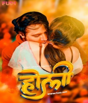 Holi (2024) Fugi S01E01 Hindi Web Series