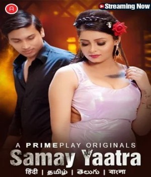 Samay Yaatra (Season 1) 2023 (Episode 1) PrimePlay Hindi Web Series 480p 720p 1080p HDRip